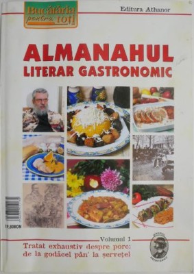 Almanahul literar gastronomic, vol. 1 foto