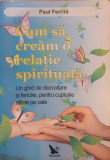 Cum sa cream o relatie spirituala