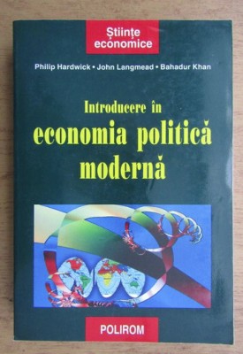 Philip Hardwick - Introducere in economia politica moderna foto