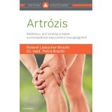 Artr&oacute;zis - K&eacute;zik&ouml;nyv, ami ler&aacute;ntja a leplet a porckop&aacute;ssal kapcsolatos hazugs&aacute;gokr&oacute;l - Dr. med. Petra Bracht