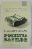POVESTEA BANILOR de CHARLES WHEELAN , 2020