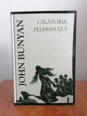 John Bunyan, Călătoria pelerinului (versiune completă, ediție cartonată) foto