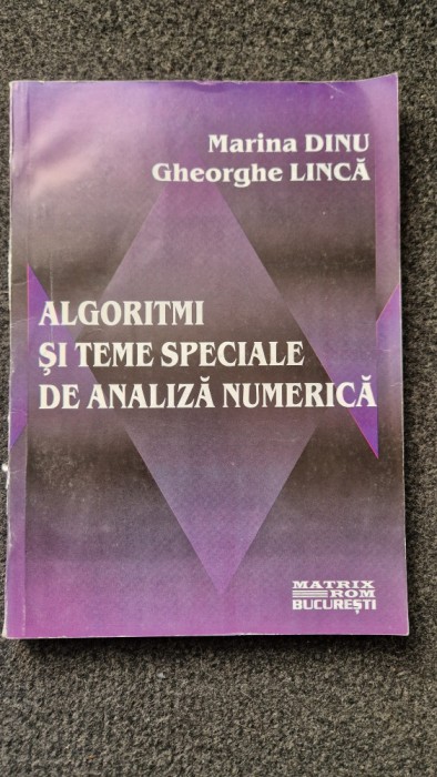 ALGORITMI SI TEME SPECIALE DE ANALIZA NUMERICA - Dinu, Linca
