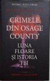 Crimele din Osage County: Luna Floare si istoria FBI - David Grann (Carte Istorie)