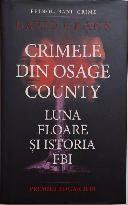 Crimele din Osage County. Luna Floare si istoria FBI &ndash; David Grann