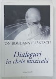 DIALOGURI IN CHEIE MUZICALA de ION BOGDAN STEFANESCU, 2022