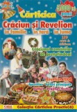 CARTICICA CRACIUN SI REVELION IN FAMILIE IN TARA IN LUME