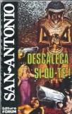 Carte Descaleca si du-te San Antonio Editura Forum 1994 Stare Buna Literatura Clasica Romane Celebre Carti