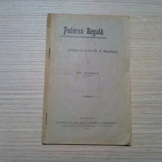 PUTEREA REGALA (Raspuns d-lui D. A. Sturdza) - Em Culoglu - 1906, 30 p.