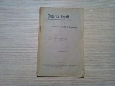 PUTEREA REGALA (Raspuns d-lui D. A. Sturdza) - Em Culoglu - 1906, 30 p. foto