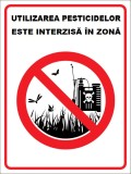 Placuta utilizarea pesticidelor este interzisa in zona