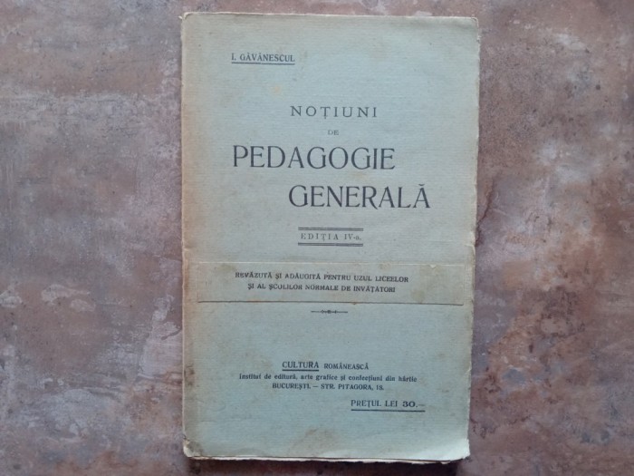 NOTIUNI DE PEDAGOGIE GENERALA - I. GAVANESCU, 1927