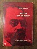 Marc Bernard- Zola par lui-meme