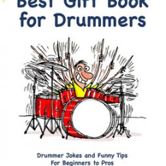 Best Gift Book for Drummers: Drummer Jokes and Funny Tips for Beginners to Pros