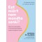 Ezt mi&eacute;rt nem mondta senki? - Kalauz az &eacute;rzelmeidhez a v&aacute;rand&oacute;ss&aacute;g kezdet&eacute;től a gyermek egy&eacute;ves kor&aacute;ig - Catherine Birndorf