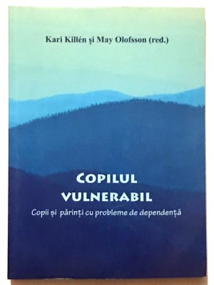 Copilul vulnerabil, Kari Killen, May Olofsson, 2008. foto