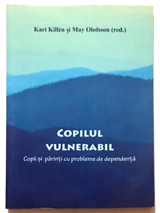 Copilul vulnerabil, Kari Killen, May Olofsson, 2008.