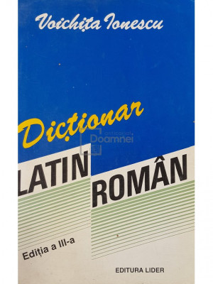 Voichita Ionescu - Dictionar latin-roman (ed. III) foto