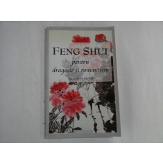 FENG SHUI PENTRU DRAGOSTE SI ROMANTISM - RICHARD WEBSTER