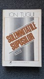 SOLEMNITATILE SUPUSILOR - Ion Tugui