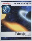 Carte Pamantul si Universul - Biblioteca cunoasterii, Nr. 1