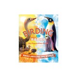 Birding for Babies: Birds Around the World: An Opposites Book