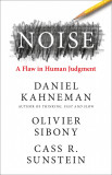 Noise | Daniel Kahneman, Oliver Sibony, Cass R. Sunstein, Harpercollins Publishers