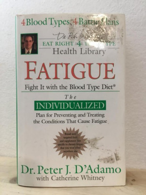 Dr. Peter J. D&amp;#039;Adamo, Catherine Whitney - Fatigue. Fight It with the Blood Type Diet foto