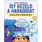 &Iacute;gy kezeld a haragodat - munkaf&uuml;zet gyerekeknek - 50 j&aacute;t&eacute;kos feladat, hogy a gyerek megtanuljon uralkodni az indulatain, &eacute;s jobban kezelje a neh&eacute;z hel
