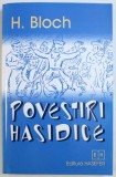 POVESTIRI HASIDICE de H. BLOCH , 2002