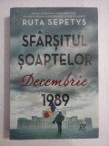 SFARSITUL SOAPTELOR Decembrie 1989 (roman) - Ruta SEPETYS