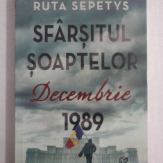 SFARSITUL SOAPTELOR Decembrie 1989 (roman) - Ruta SEPETYS