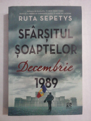 SFARSITUL SOAPTELOR Decembrie 1989 (roman) - Ruta SEPETYS foto