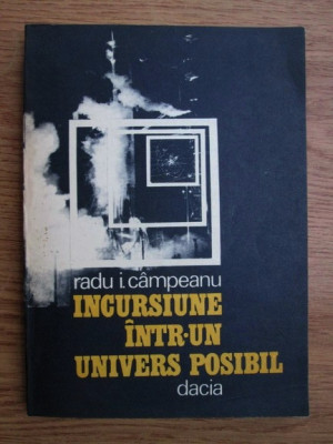 Radu I. Campeanu - Incursiune intr-un univers posibil foto