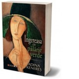 Ingereasa cu palarie verde - Adina Keneres