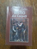 Mistici din Carpati - Vasile Andru / R4P1F, Alta editura