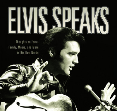 Elvis Speaks: Thoughts on Fame, Family, Music, and More in His Own Words foto