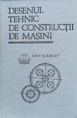 DESENUL TEHNIC DE CONSTRUCTII DE MASINI - 1991 - G. P. Viatkin (@B98) foto