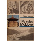 Victor Tufescu - Pe Valea Moldovei (Editia: 1970)
