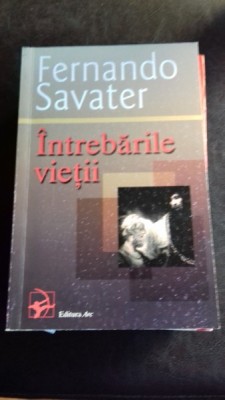 INTREBARILE VIETII - FERNANDO SAVATER foto