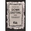 Downshifting - Alexandru Done, Polirom