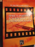 Dumitru carabat,spre o poetică a scenariului