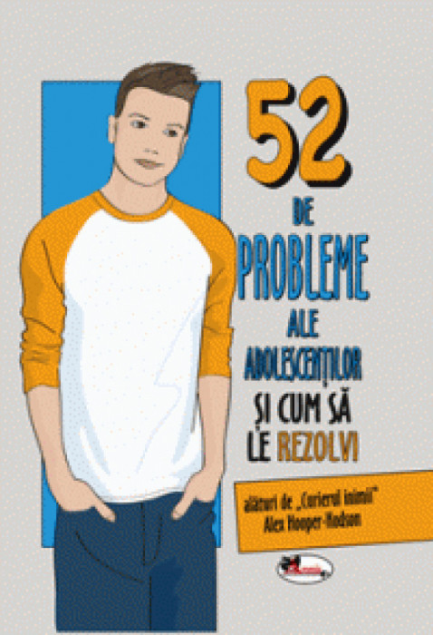 52 de probleme ale adolescentilor si cum sa le rezolvi