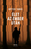 &Eacute;let az ember ut&aacute;n - K&ouml;tter Tam&aacute;s