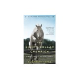 The Eighty-Dollar Champion: Snowman, the Horse That Inspired a Nation