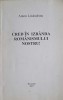 Cred in Izbanda Romanismului Nostru! - Anton Lixandroiu, 2007, Bucuresti, Politica, Paperback, Romana