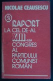 Nicolae Ceaușescu - Raport la cel de-al XIII-lea Congres al P.C.R. 19 nov. 1984