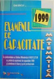 Examenul de capacitate 1999. Matematica &ndash; Ioan Dancila