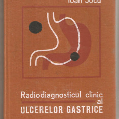 Ioan Jocu-Radiodiagnosticul clinic al ulcerelor gastrice