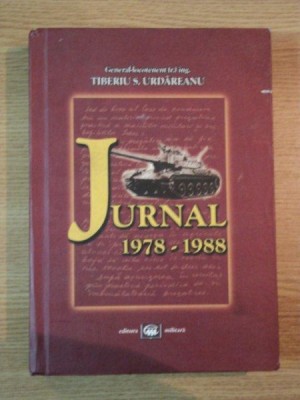 JURNAL 1978 - 1988 de GENERAL LOCOTENENT ING. TIBERIU S.URDAREANU foto
